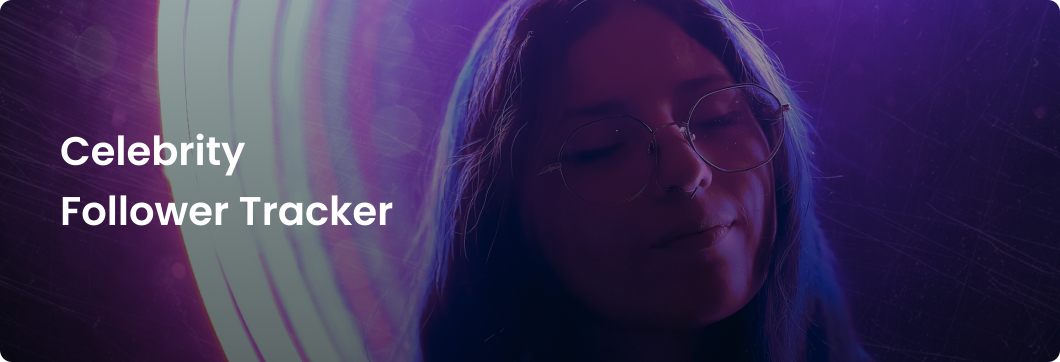 celebrity follower tracker